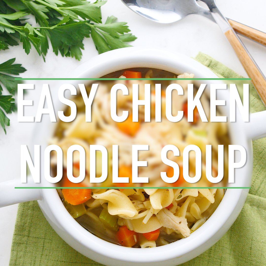 Make Easy Chicken Noodle Soup - Written Reality