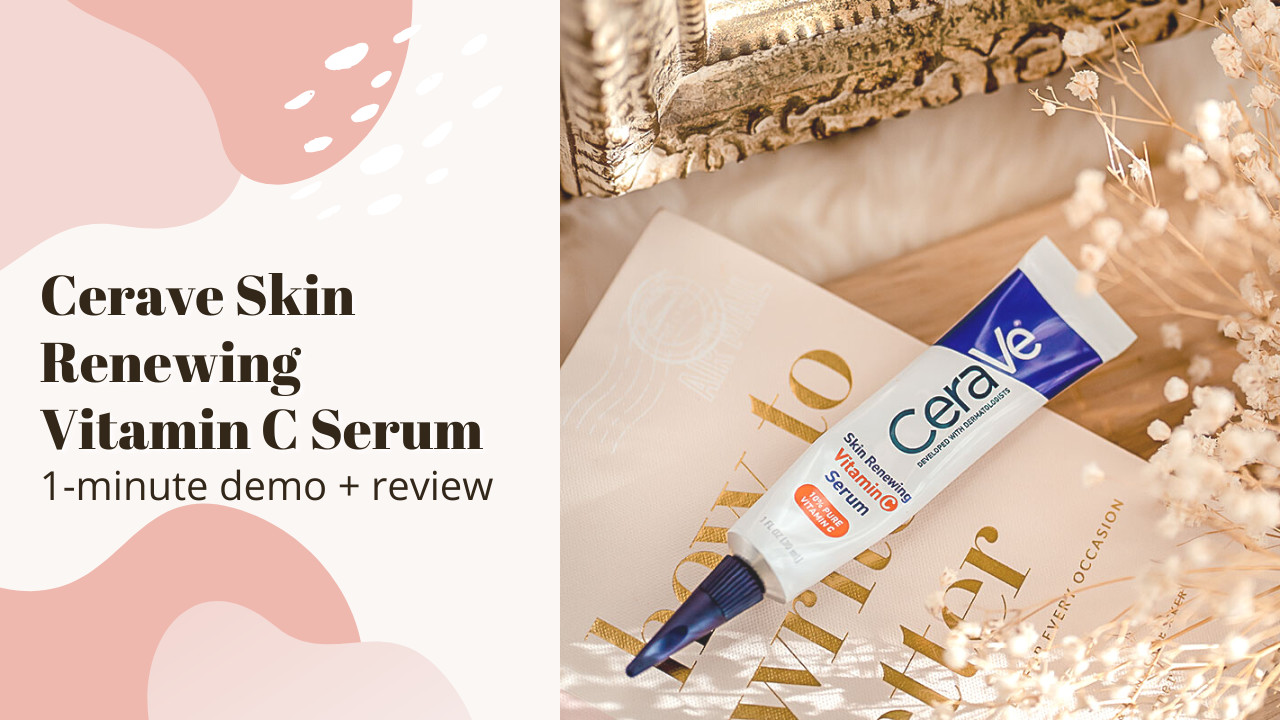 I Tried Cerave's Skin Renewing Vitamin C Serum—Here Are My Thoughts