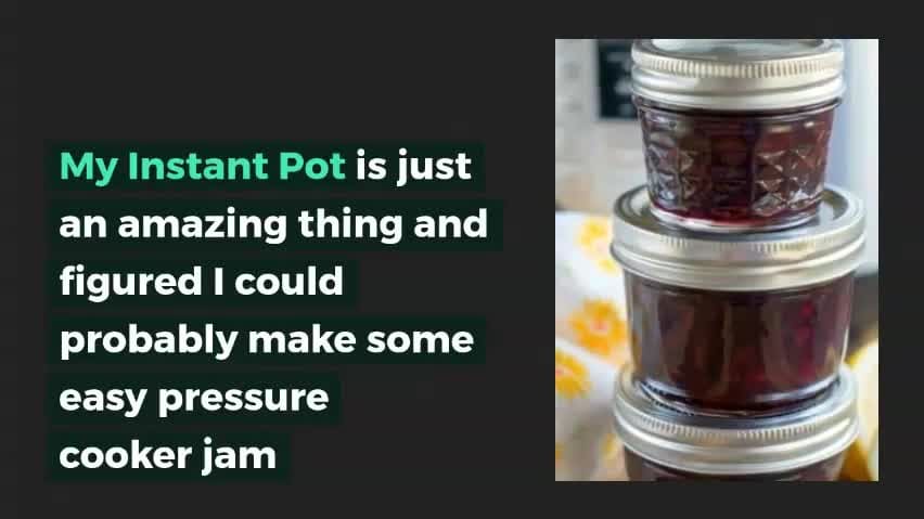 Pressure cooker jam